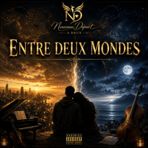 🎻🎤 ENTRE DEUX MONDES