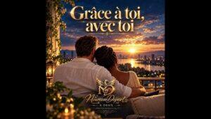 Grâce à toi, avec toi